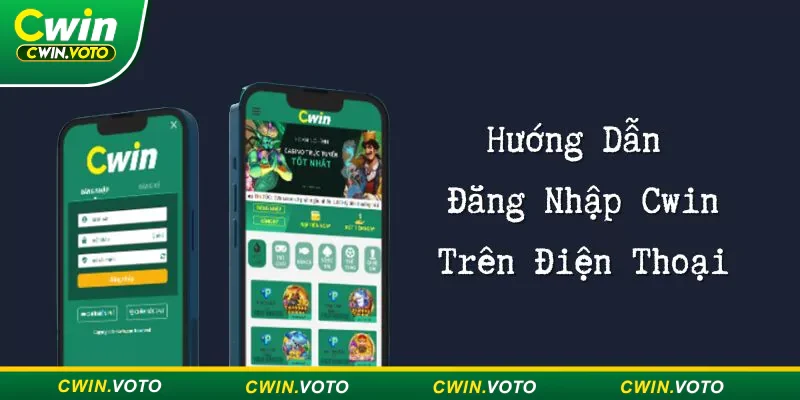 Đăng nhập Cwin dễ dàng chỉ với 4 bước trên điện thoại
