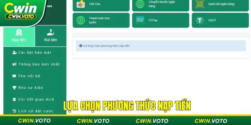 Nạp tiền Cwin - Đơn giản, nhanh chóng & trải nghiệm cực đã 3 Hãy chọn phương thức nạp tiền nhà cái Cwin phù hợp